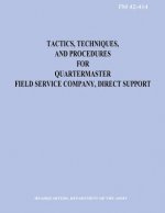 Tactics, Techniques, and Procedures for Quartermaster Field Service Company, Direct Support (FM 42-414)