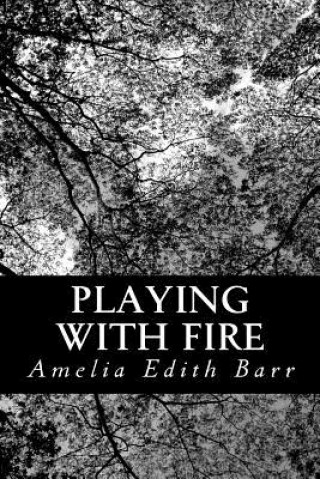 Playing With Fire