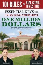 101 Rules of Real Estate Investing: Essential Keys to Unlocking your first $1,000,000
