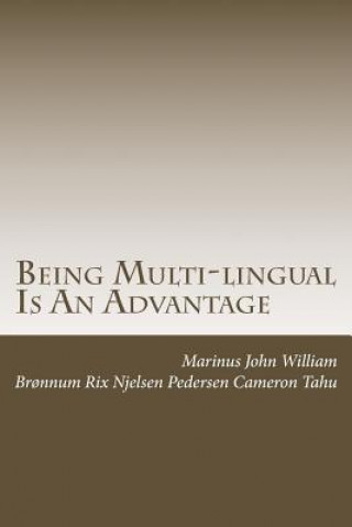 Being Multi-lingual Is An Advantage