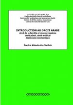 Introduction Au Droit Arabe: Droit de la Famille Et Des Successions, Droit Pénal, Droit Médical, Droit Socio-Économique