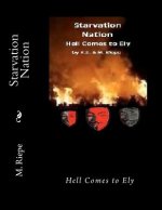 Starvation Nation: Hell Comes to Ely