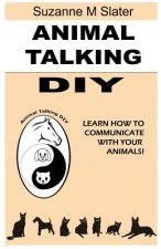 Animal Talking DIY: Self-study and Learn Animal Communication