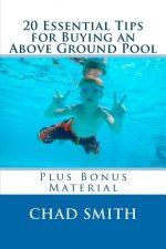 20 Essential Tips for Buying an Above Ground Pool: Plus Bonus Material