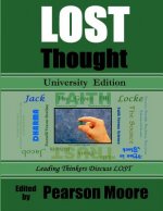 LOST Thought University Edition: Leading Thinkers Discuss Lost