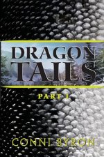 Dragon Tails: Part I