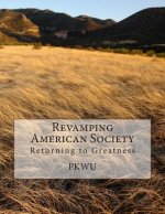 Revamping American Society: Returning to Greatness
