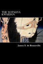 The Yotsuya Kwaidan: Tales of the Tokugawa I