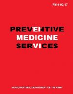 Preventive Medicine Services (FM 4-02.17)
