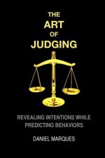 The Art of Judging: Revealing Intentions while Predicting Behaviors