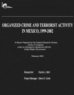 Organized Crime and Terrorist Activity in Mexico, 1999-2002