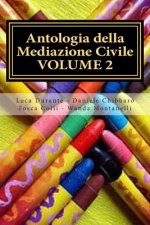 Antologia della Mediazione Civile - VOLUME 2