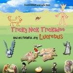 Tricky Nick Trickadee: And his faithful dog Lucretius