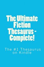 The Ultimate Fiction Thesaurus - Complete!