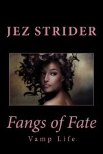 Fangs of Fate: Vamp Life