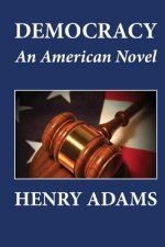 Democracy, An American Novel