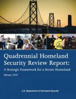 Quadrennial Homeland Security Review Report: A Strategic Framework for a Secure Homeland