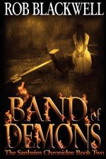 Band of Demons: The Sanheim Chronicles: Book Two