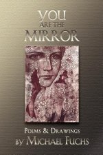 You are the Mirror: Poems and Drawings