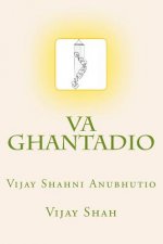 Va Ghantadio: Vijay Shahni Anubhutio
