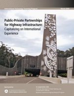 Public-Private Partnerships for Highway Infrastructure: Capitalizing on International Experience