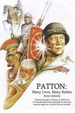 Patton: Many Lives, Many Battles: General Patton and Reincarnation