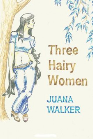 Three Hairy Women