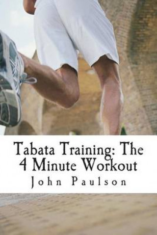 Tabata Training: The 4 Minute Workout