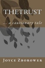 The Trust: ... a cautionary tale