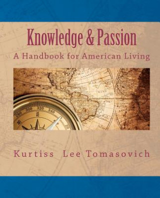 Knowledge & Passion - A Handbook for American Living
