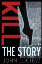 Kill The Story