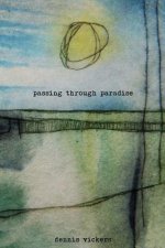 Passing Through Paradise: A Narrative Collage
