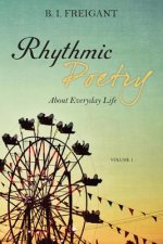 Rhythmic Poetry About Everyday Life