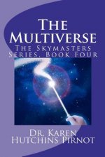 The Multiverse: The Skymasters, Book Four