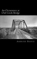 An Occurrence at Owl Creek Bridge