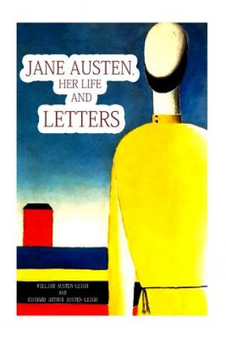 Jane Austen, Her Life And Letters
