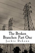 The Broken Branches: Part One