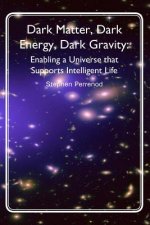 Dark Matter, Dark Energy, Dark Gravity