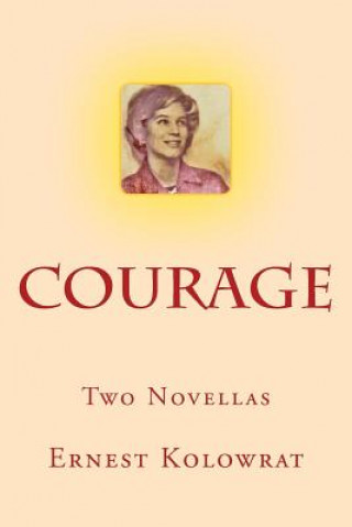 Courage: Two Novellas