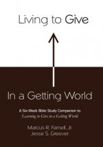 Living to Give in a Getting World