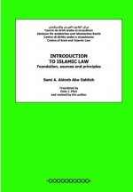 Introduction to Islamic Law: Foundation, Sources and Principles