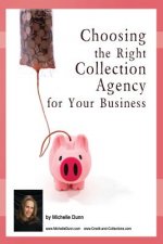 Choosing the Right Collection Agency for your Business: The Collecting Money Series