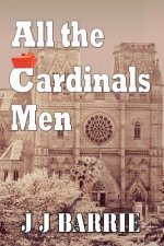 All The CARDINALS MEN: A heart-wrenching story of religious paedophilia and murder...