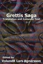 Grettis Saga: Translation and Icelandic Text
