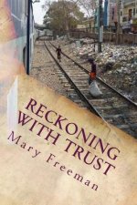 Reckoning with Trust: book two, following 