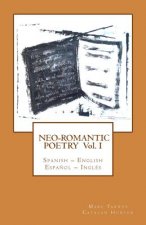 Neo-romantic Poetry Vol I: Spanish - English / Espa?ol - Inglés: Catalan Hunter