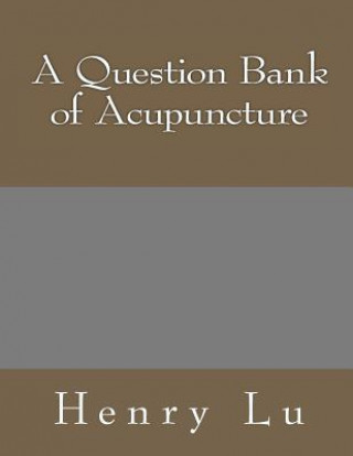 A Question Bank of Acupuncture