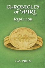Chronicles of Spire: Rebellion
