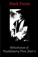 Adventures of Huckleberry Finn, Part 4