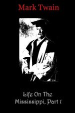 Life On The Mississippi, Part 1